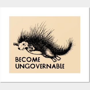 Become Ungovernable -Porcupine Posters and Art